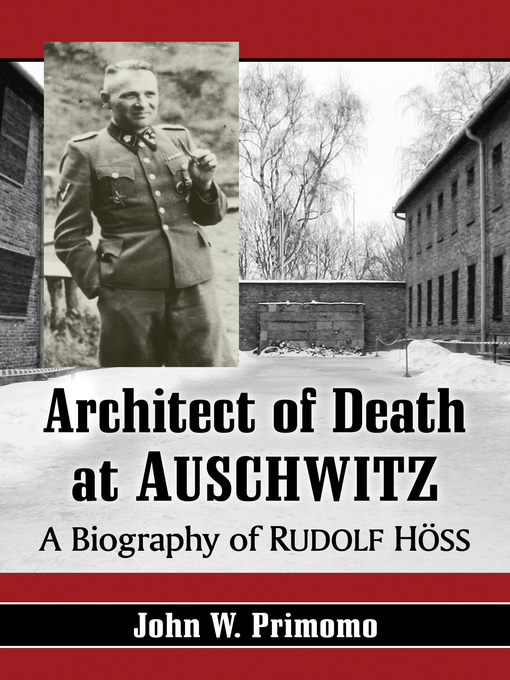 Title details for Architect of Death at Auschwitz by John W. Primomo - Available